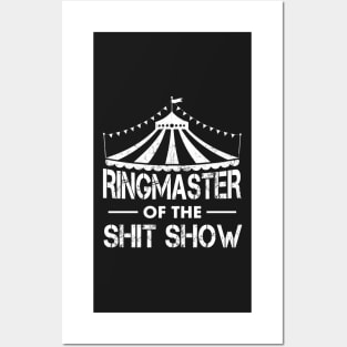 Ringmaster of the shit show Posters and Art